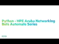 Using AOS-CX API Swagger Web UI - HPE Aruba Networks Bots Python Series 06