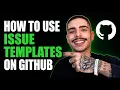 HOW TO USE ISSUE TEMPLATES ON GITHUB STEP-BY-STEP GUIDE 2026