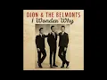Dion and the Belmonts - I Wonder Why (2023 Stereo Mix)