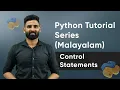 Part 9 Python Control Statements Python Malayalam Tutorial Series