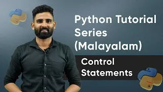 Part 9 Python Control Statements Python Malayalam Tutorial Series