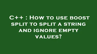 C How to use boost split to split a string and ignore empty values