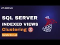 Indexed Views Materialized Views in SQL Server with Clustering SQL Performance Considerations