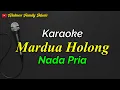 Download Lagu Karaoke Mardua Holong, Nada Pria