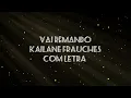 Vai Remando - Kailane Frauches com Letra Lançamento 2024 @Louvorgospelhinos