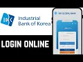 How to Log In to Industrial Bank of Korea Online Banking South Korea - Step by Step Tutorial