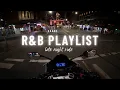 Lagu Late Night R\u0026B Playlist - Come Ride With Me | The Weeknd, SZA, Mariah the Scientist, Chase Atlantic