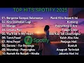 Download Lagu Top hits Spotify Indonesia 2025 🎧 | Top Spotify Indonesia| Lagu Hits Spotify 2025 | Lagu Terbaru