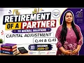 Retirement of a Partner TS Grewal Q 44 Q 45 Capital Adjustment Class 12 Chapter 5