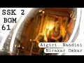 Download Lagu SSK 2 BGM 61 Aigiri Nandini Nirakar Omkar - Ep447