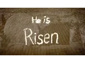 Easter - He Is Risen