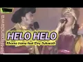 HELO HELO _ RHOMA IRAMA feat ELVY SUKAESIH
