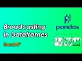 Broadcasting in Dataframes Pandas Tutorials Data Science WonkyCode Telugu