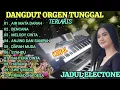 DANGDUT ORGEN TUNGGAL FULL ALBUM TERLARIS KOLEKSI LAGU HITS PILIHAN TERBAIK👍💯