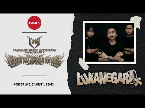 Download MP3 Luka Negara Live at Tabanan Music Addiction | Regain the Scene II - 27 Agustus 2023