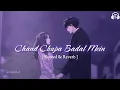 Download Lagu Chand chupa badal mein - Slowed \u0026 Reverb | Udit Narayan,Alka Yagnik | Chand chupa badal mein lofi