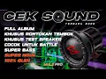 Lagu FULL ALBUM DJ CEK SOUND TERBARU 2023 | FULL BASS SUPER NGUK 100% GLER