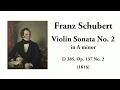 Schubert: Violin Sonata No. 2 in A minor, D 385, Op. 137 No. 2 (with Score)