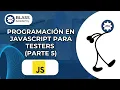 Programacion en Javascript para Testers Parte 5