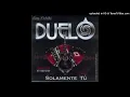 Te Odio Y Te Amo - Duelo