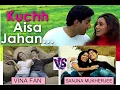 Kuch Aisa Jahan Hum Banaye Versi Parodi India Vina Fan VS Sanjna Mukherjee | Mana yang paling mirip?