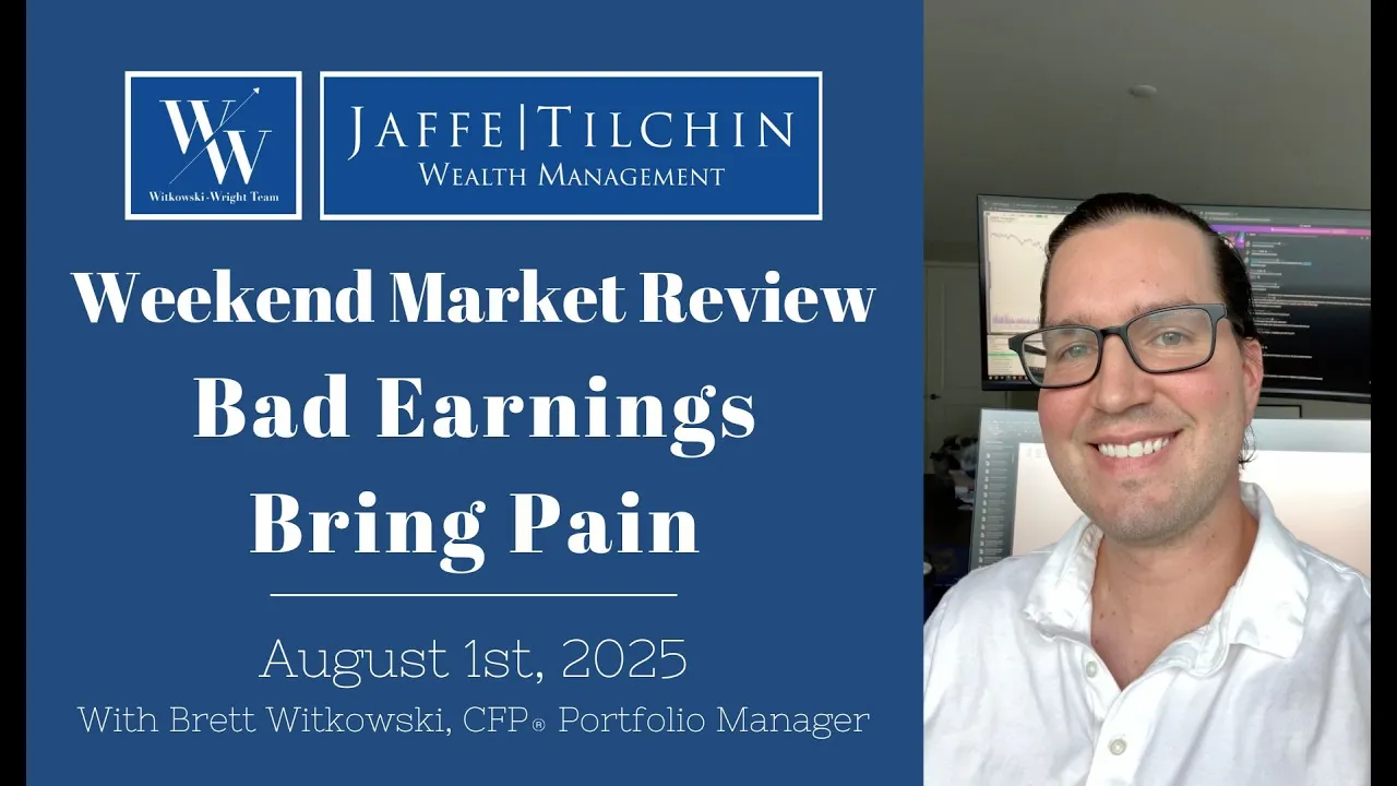 Weekend Market Review | Bad Earnings Bring Pain | August 1, 2025
