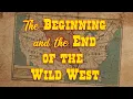 Het begin en het einde van het Wilde Westen