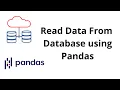 Reading the Data from DataBase Using Pandas