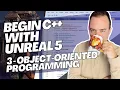 Unreal Engine 5 C Beginners Tutorial Part 3 - Object Oriented Programming