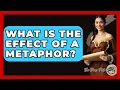 What Is The Effect Of A Metaphor - The Prose Path