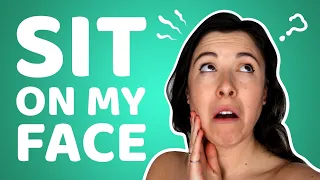 Do women enjoy FACE SITTING Come Curious