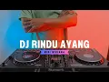 DJ RINDU AYANG - WIDI WIDIANA FT DEK ULIK TERBARU