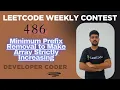 Minimum Prefix Removal to Make Array Strictly Increasing Leetcode 3818 Weekly Contest 486