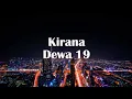 Dewa 19 - Kirana | Musik Ampuh Lirik
