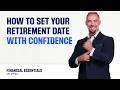 How to Set Your Retirement Date with Confidence TIAA