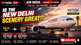 LIVE India s Busiest Route Air India B777-300ER Mumbai Delhi Mumbai VATSIM MSFS 24