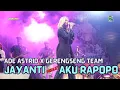 Download Lagu JAYANTI MEDLEY AKU RAPOPO - ADE ASTRID X GERENGSENG TEAM \