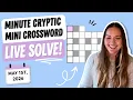 Minute Cryptic Mini Crossword Live Solve - May 1st 2026