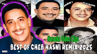 CHEB HASNI REMIX COMPILATION 2025 كوكتال أجمل ريمكسات الشاب حسني 
