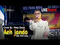 Download Lagu Lagu Kerinci Hits AEH JANDO Cover Yessy Savya | Cipt Chen Long | Live Record JZ-Studio73 Productions