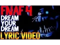 Download Lagu Five Nights At Freddy's SONG 'Dream Your Dream' LYRIC VIDEO
