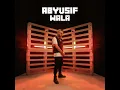 Wala - Abyusif
