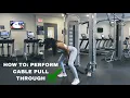 How to properly perform cable pull through