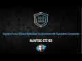 Angular s Future NgModules Architectures Components Manfred Steyer ng-conf 2022