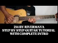 214 BY RIVERMAYA STEP BY STEP GUITAR TUTORIAL WITH COMPLETE INTRO BY PARENG MIKE