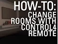Changing Locations on Control 4 Remote