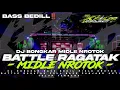Download Lagu DJ BATTLE RAGATAK MIDLE NROTOK ‼️ DJ BONGKAR FULL BASS PANJANG ANTI TULUP