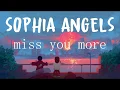 Download Lagu Sophia Angeles - Miss You More (Lyrics)