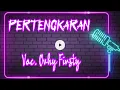 Download Lagu Karaoke Pertengkaran Ovhi Firsty