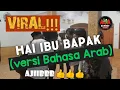 Download Lagu VIRAL!!! (versi Bahasa Arab) Hai Ibu Bapak, Waktunya Sahur | Ya Ummi Abi, Qod Ja'a Suhur...